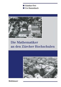 Abbildung von: Die Mathematiker an den Zürcher Hochschulen - Birkhäuser