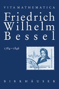 Cover: Friedrich Wilhelm Bessel 1784-1846 - Birkh&auml;user