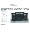Cover: Building the Wooden House - Birkh&auml;user Verlag GmbH