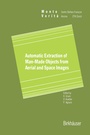 Cover: Automatic Extraction of Man-Made Objects from Aerial Space Images - Birkhäuser