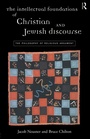 Cover: The Intellectual Foundations of Christian and Jewish Discourse - Routledge