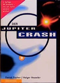 Cover: Der Jupiter-Crash - Birkh&auml;user Verlag GmbH