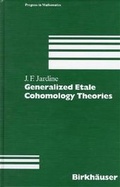 Cover: Generalized Etale Cohomology Theories - Birkh&auml;user Verlag GmbH