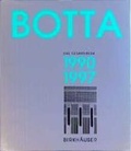 Cover: Das Gesamtwerk / Mario Botta - Das Gesamtwerk - Birkh&auml;user Verlag GmbH