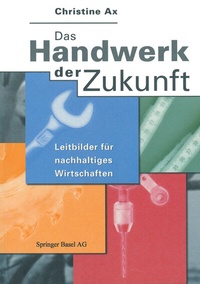 Abbildung von: Das Handwerk der Zukunft - Birkhäuser