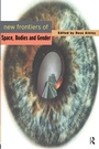 Cover: New Frontiers of Space, Bodies and Gender - Routledge