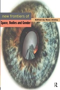 Cover: New Frontiers of Space, Bodies and Gender - Routledge