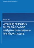 Cover: Absorbing Boundaries for the Time-Domain Analysis of Dam-Reservoir-Foundation Systems - Birkh&auml;user