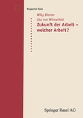 Cover: Zukunft der Arbeit - welcher Arbeit? - Birkh&auml;user