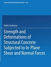 Enlarge image Cover: Strength and Deformations of Structural Concrete Subjected to In-Plane Shear and Normal Forces - Birkhäuser