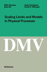 Enlarge image Cover: Scaling Limits and Models in Physical Processes - Birkhäuser
