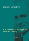 Cover: A Mathematician Grappling with His Century - Birkh&auml;user