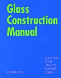 Cover: Glass Construction Manual - Birkh&auml;user Verlag GmbH