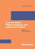 Cover: Q of the Earth: Global, Regional, and Laboratory Studies - Birkh&auml;user