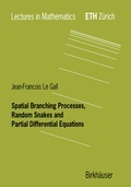 Cover: Spatial Branching Processes, Random Snakes and Partial Differential Equations - Birkh&auml;user