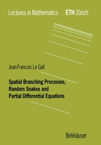 Enlarge image Cover: Spatial Branching Processes, Random Snakes and Partial Differential Equations - Birkhäuser