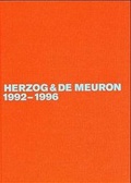 Cover: Herzog & de Meuron. Das Gesamtwerk /The Complete Works / Herzog & de Meuron 1992-1996 - Birkh&auml;user Verlag GmbH