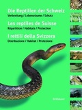 Cover: Die Reptilien der Schweiz / Les reptiles de Suisse / I rettili della Svizzera - Birkh&auml;user