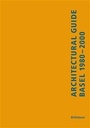 Cover: Architectural Guide Basel 1980-2000 - Birkhäuser Verlag GmbH