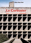 Cover: Le Corbusier, Paris - Chandigarh - Birkh&auml;user Verlag GmbH