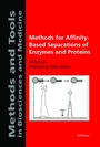 Cover: Methods for Affinity-Based Separations of Enzymes and Proteins - Birkhäuser
