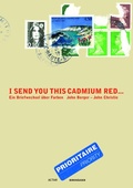 Cover: I Send You This Cadmium Red - Birkh&auml;user Verlag GmbH