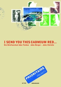 Enlarge image Cover: I Send You This Cadmium Red - Birkhäuser Verlag GmbH