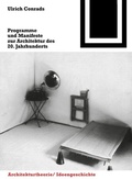 Cover: Programme und Manifeste zur Architektur des 20. Jahrhunderts - Birkh&auml;user Verlag GmbH