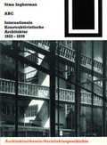 Cover: ABC. Internationale Konstruktivistische Architektur 1922-1939 - Birkh&auml;user Verlag GmbH