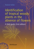 Cover: Identification of tropical woody plants in the absence of flowers - Birkh&auml;user