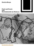Cover: Fisch und Frosch oder die Selbstkritik der Moderne - Birkh&auml;user Verlag GmbH
