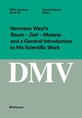 Bild: Hermann Weyl's Raum - Zeit - Materie and a General Introduction to His Scientific Work - Birkh&auml;user
