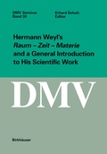 Bild: Hermann Weyl's Raum - Zeit - Materie and a General Introduction to His Scientific Work - Birkh&auml;user