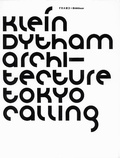 Cover: Klein Dytham Architecture - Tokyo Calling - Birkh&auml;user Verlag GmbH