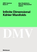 Bild: Infinite Dimensional K&auml;hler Manifolds - Birkh&auml;user