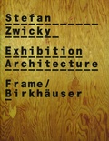 Cover: Stefan Zwicky: Exhibition Architecture - Birkh&auml;user Verlag GmbH