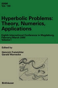 Enlarge image Cover: Hyperbolic Problems: Theory, Numerics, Applications - Birkhäuser