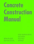 Cover: Concrete Construction Manual - Birkh&auml;user Verlag GmbH