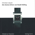 Cover: Die XEMEX Uhren von Ruedi K&uuml;lling - Birkh&auml;user Verlag GmbH