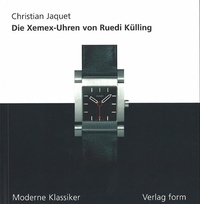 Enlarge image Cover: Die XEMEX Uhren von Ruedi Külling - Birkhäuser Verlag GmbH
