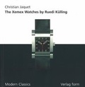 Cover: The XEMEX watches by Ruedi K&uuml;lling - Birkh&auml;user Verlag GmbH