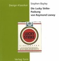 Cover: Die Lucky-Strike-Packung von Raymond Loewy - Birkh&auml;user Verlag GmbH
