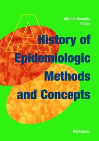 Enlarge image Cover: A History of Epidemiologic Methods and Concepts - Birkhäuser
