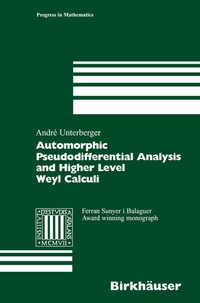 Abbildung von: Automorphic Pseudodifferential Analysis and Higher Level Weyl Calculi - Birkhäuser