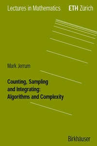 Enlarge image Cover: Counting, Sampling and Integrating: Algorithms and Complexity - Birkhäuser