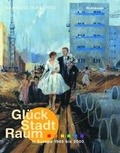 Cover: Gl&uuml;ck, Stadt, Raum in Europa 1945 bis 2000 - Birkh&auml;user