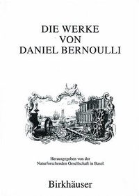 Abbildung von: Die Werke von Daniel Bernoulli - Birkhäuser