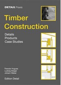 Enlarge image Cover: Timber Construction - Birkhäuser Verlag GmbH