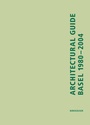 Cover: Architectural Guide Basel 1980-2004 - Birkh&auml;user Verlag GmbH