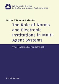 Abbildung von: The Role of Norms and Electronic Institutions in Multi-Agent Systems - Birkhäuser